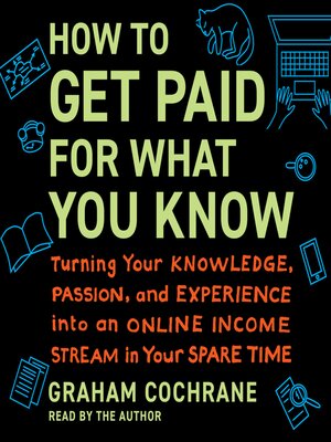 cover image of How to Get Paid for What You Know